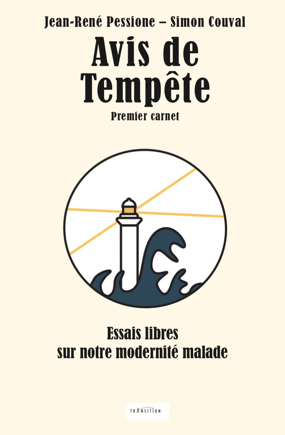 Avis de tempête - Premier carnet - Essais libres sur notre modernité malade