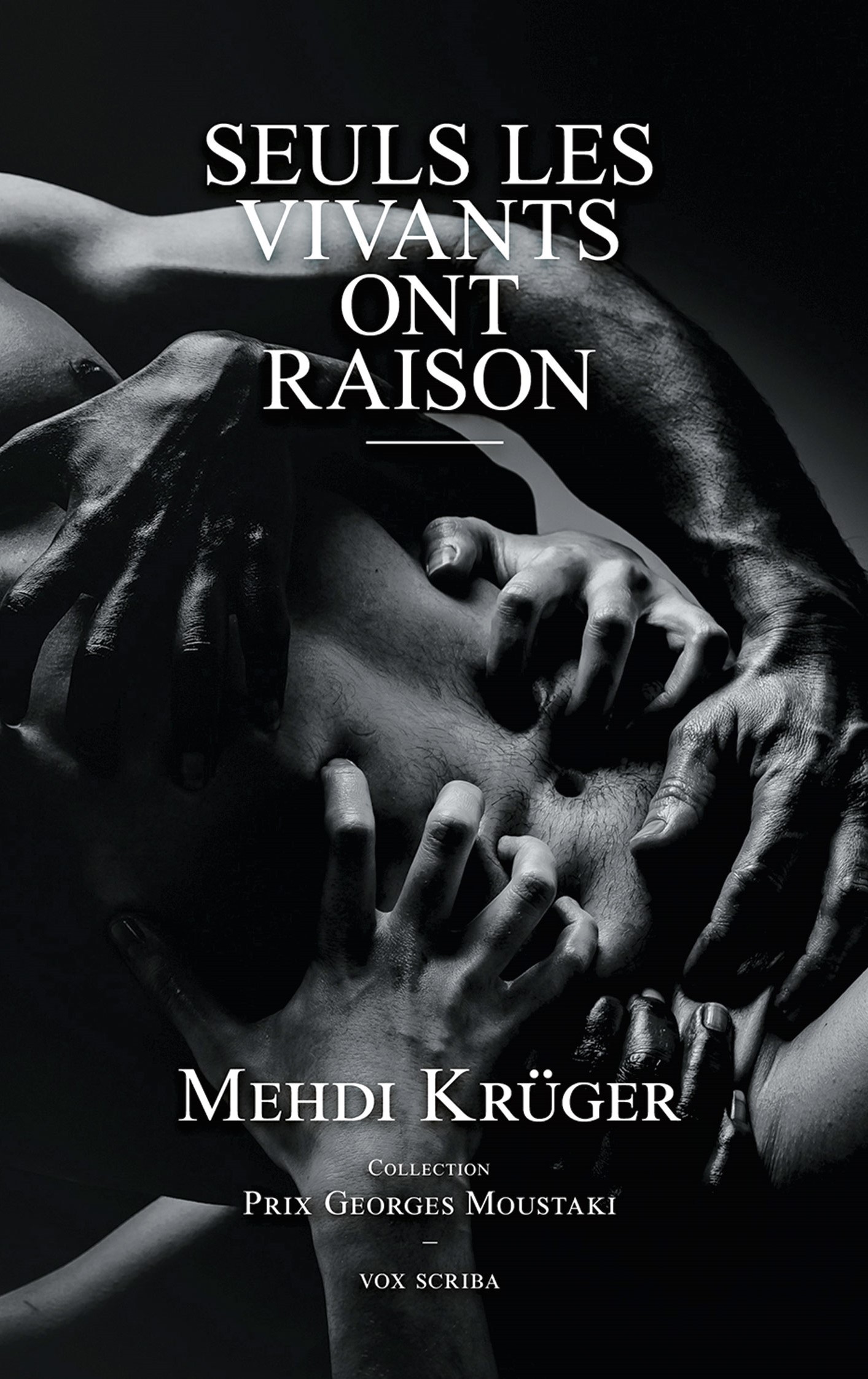 SEULS LES VIVANTS ONT RAISON