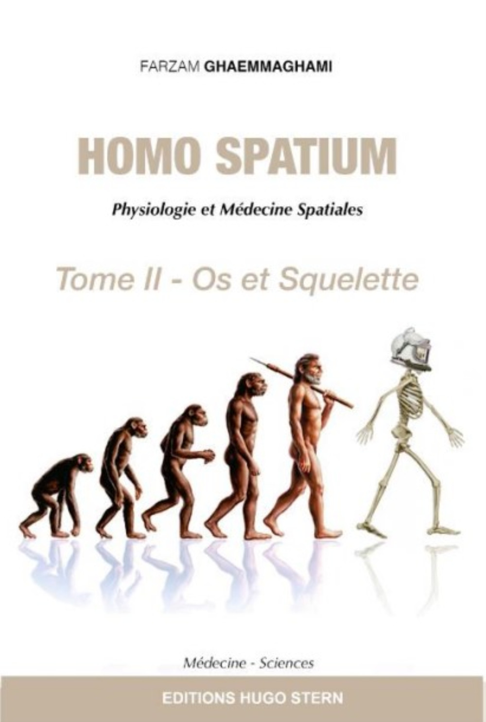 Homo spatium - Physiologie et Médecine Spatiales Tome 2 - Os et squelette