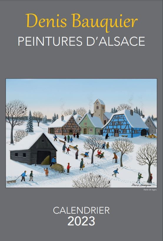 CALENDRIER 2023 DENIS BAUQUIER PEINTURES D'ALSACE