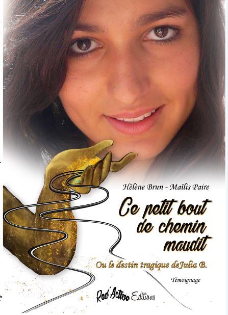 Ce petit bout de chemin maudit ou le destin tragique de Julia B