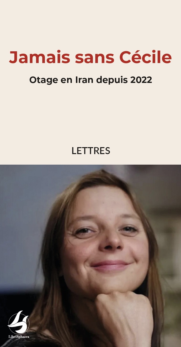 Jamais sans Cécile - Otage en Iran depuis 2022 - LETTRES