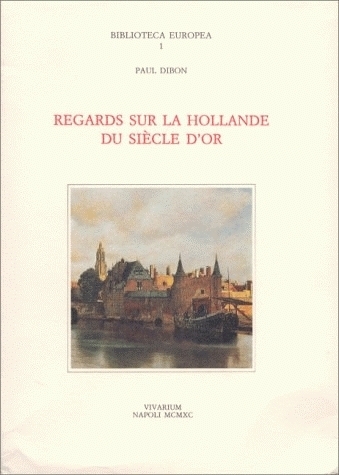 REGARDS SUR LE HOLLANDE DU SIECLE D'OR