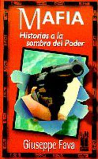 MAFIA - HISTORIAS A LA SOMBRA DEL PODER