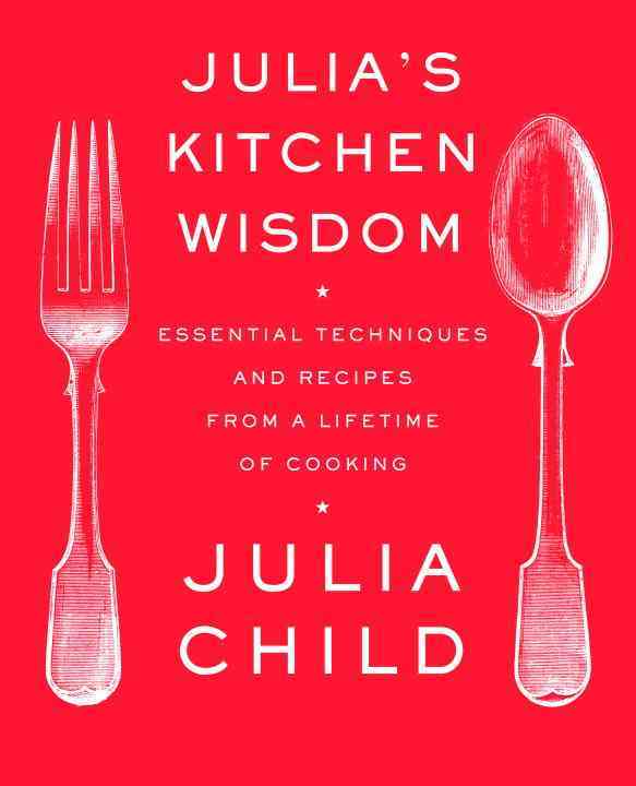 Julia's Kitchen Wisdom
