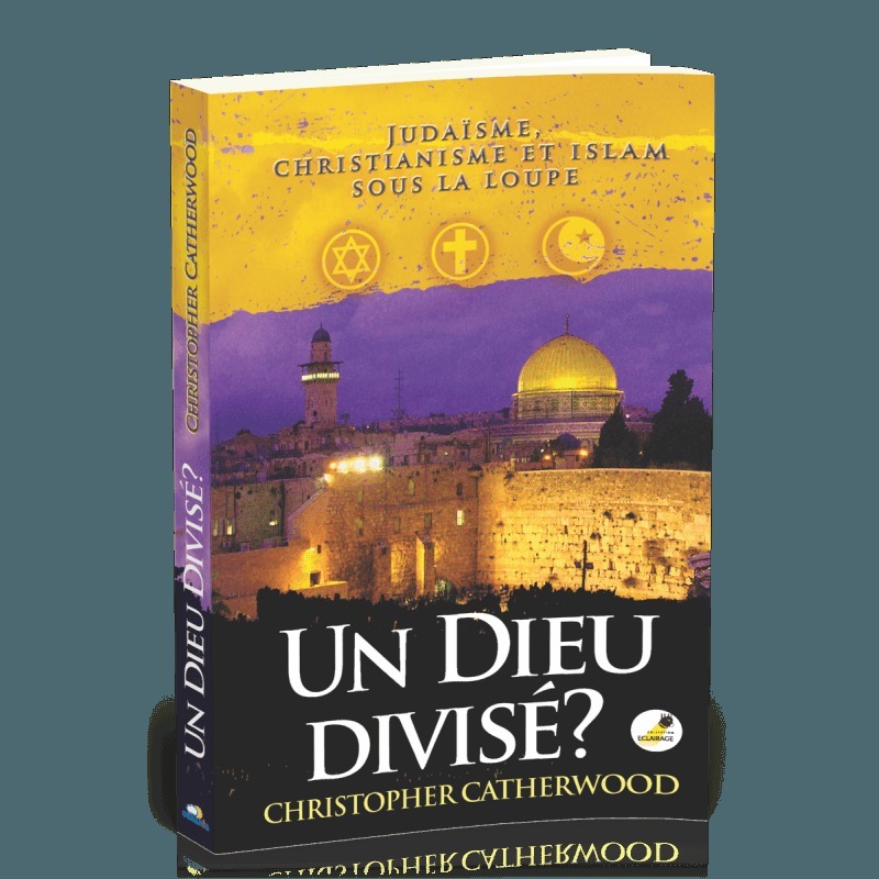 Un Dieu divisé?  : Judaïsme, christianisme et islam sous la loupe