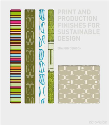 Print and Production Finishes for Sustainable Design /anglais