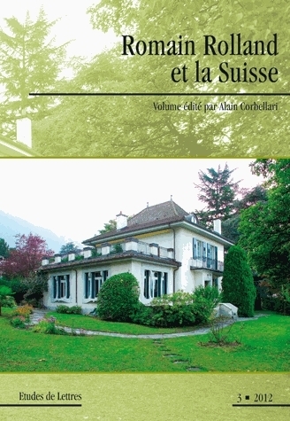 ETUDES DE LETTRES, N 291, 09/2012. ROMAIN ROLLAND ET LA SUISSE