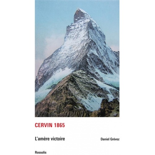 CERVIN 1865 - L'AMERE VICTOIRE