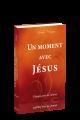 Un moment avec Jésus