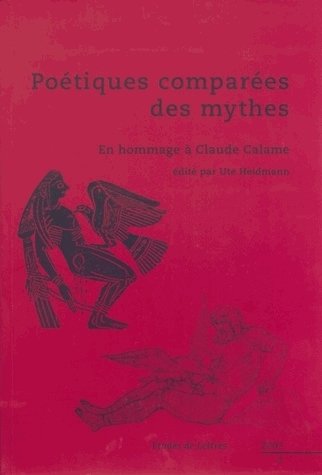 ETUDES DE LETTRES, N 265, 09/2003. POETIQUES COMPAREES DES MYTHES - E N HOMMAGE A CLAUDE CALAME