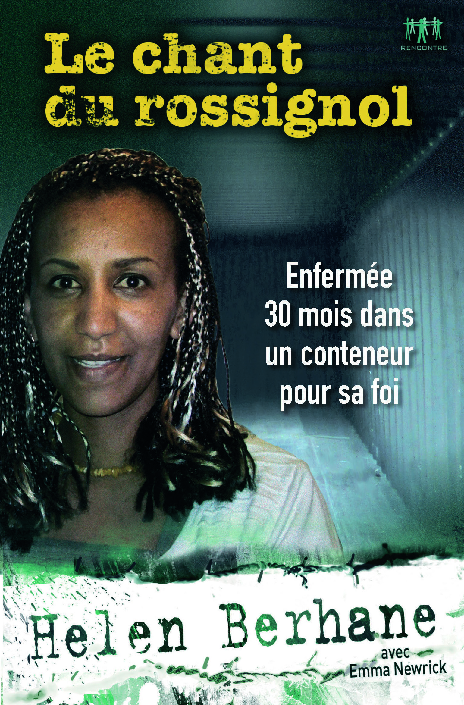 Le chant du rossignol : enfermée 30 mois dans un container pour sa foi