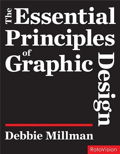 The Essential Principles of Graphic Design (Hardback) /anglais