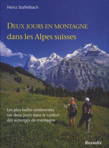 DEUX JOURS EN MONTAGNE DANS LES ALPES SUISSE