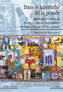 ETUDES DE LETTRES, N 297, 12/2014. DANS LE LABYRINTHE DE LA PENSEE. A PPROCHES CROISEES DU <I>QU'EST