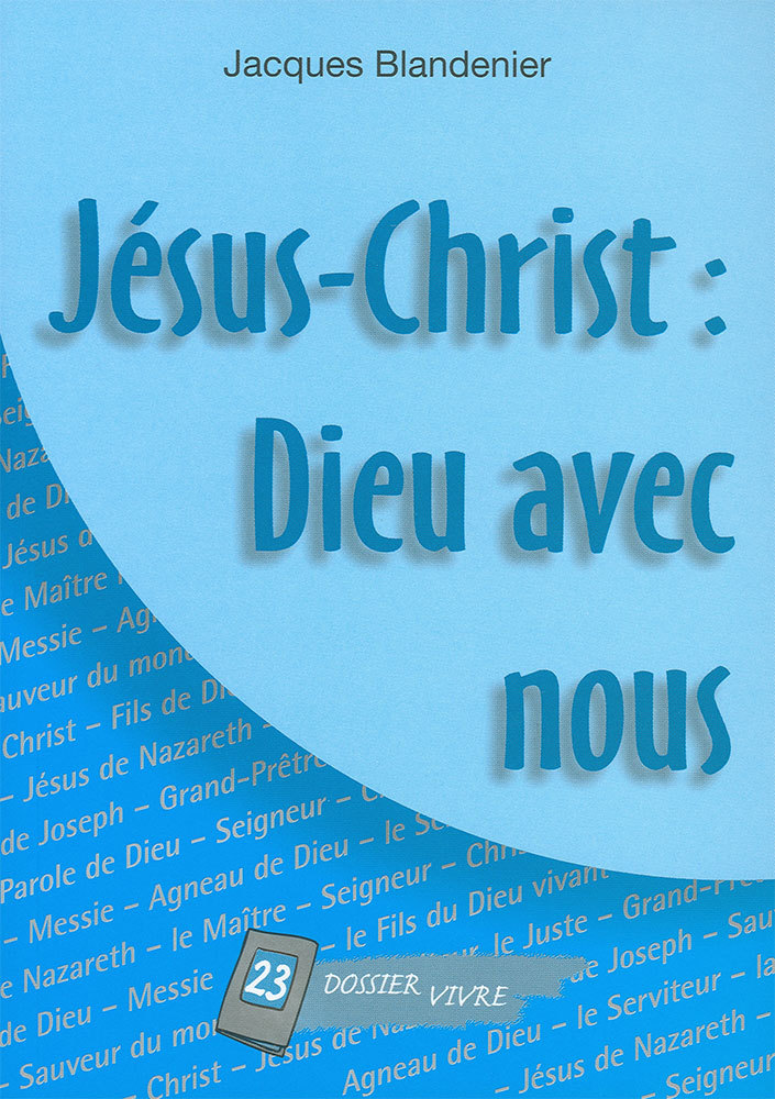 Jésus-Christ : Dieu avec nous
