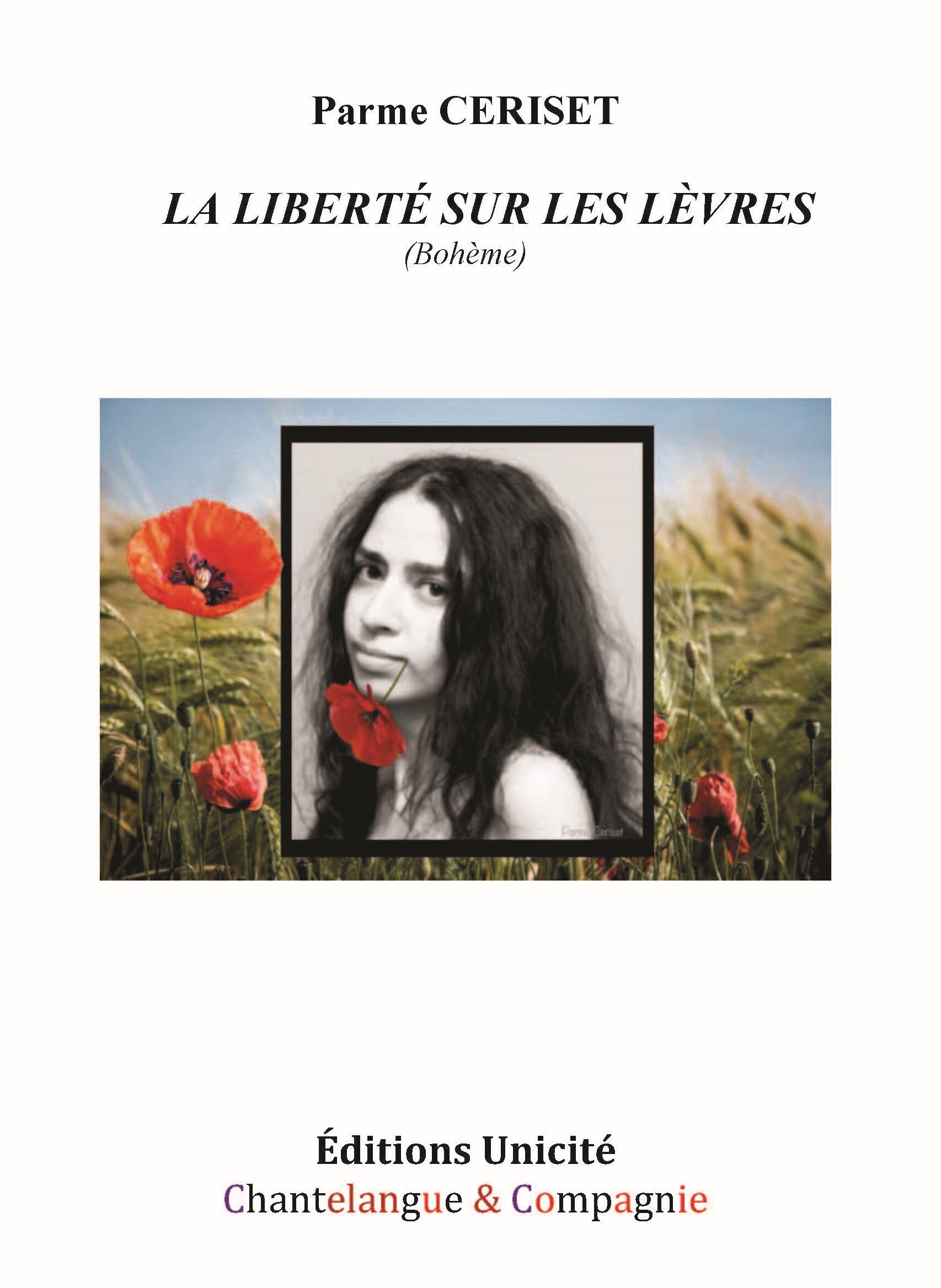 LA LIBERTÉ SUR LES LÈVRES (Bohème)