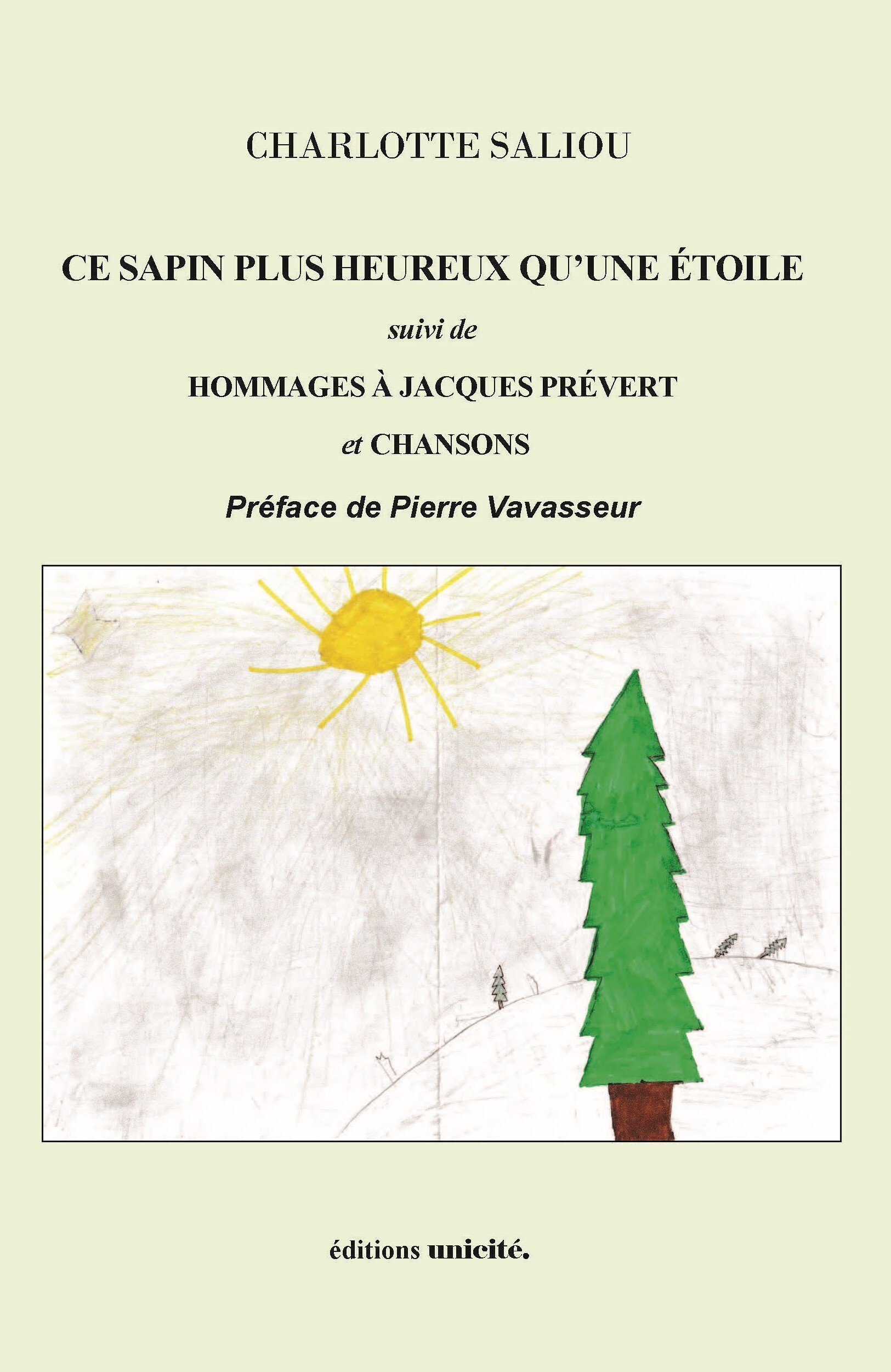 CE SAPIN PLUS HEUREUX QU'UNE ETOILE SUIVI DE HOMMAGES A JACQUES PREVERT ET CHANSONS