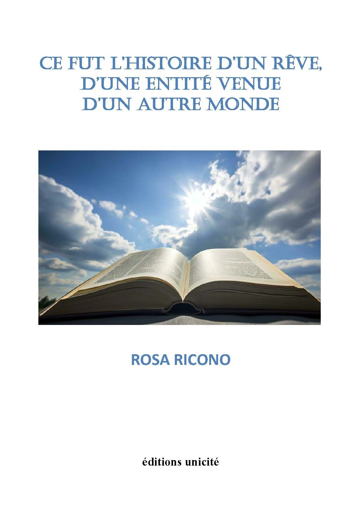 CE FUT LHISTOIRE DUN REVE, DUNE ENTITE VENUE DUN AUTRE MONDE