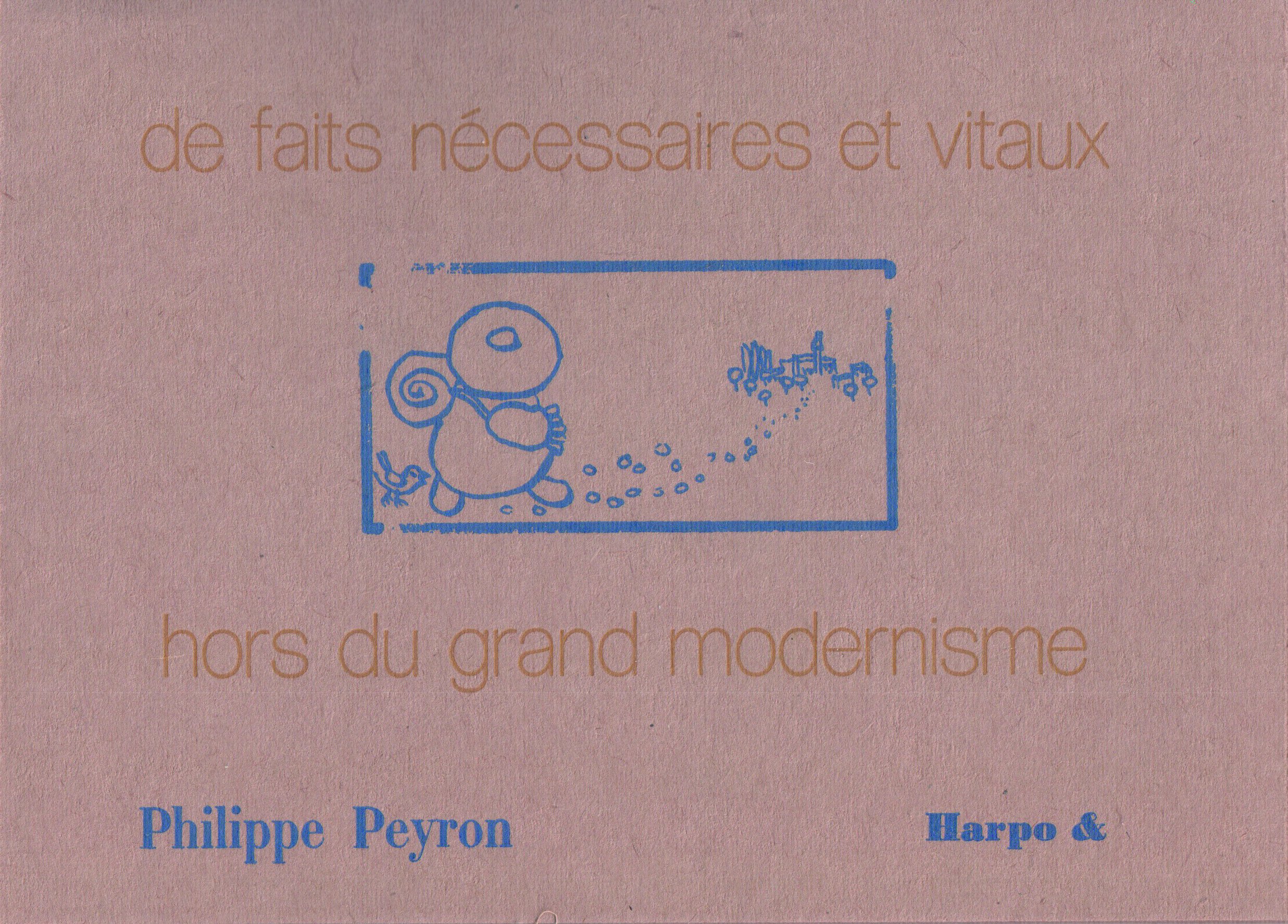 De faits nécessaires et vitaux hors du grand modernisme