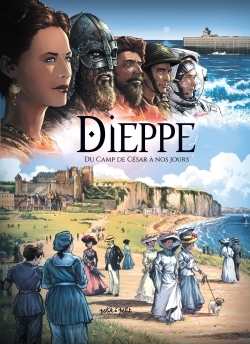 Dieppe, Du camp de César à nos jours