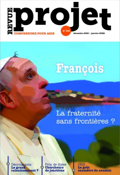 Revue Projet N°385 : François, la fraternité sans frontières ? - Decembre 2021 / Janvier 2022