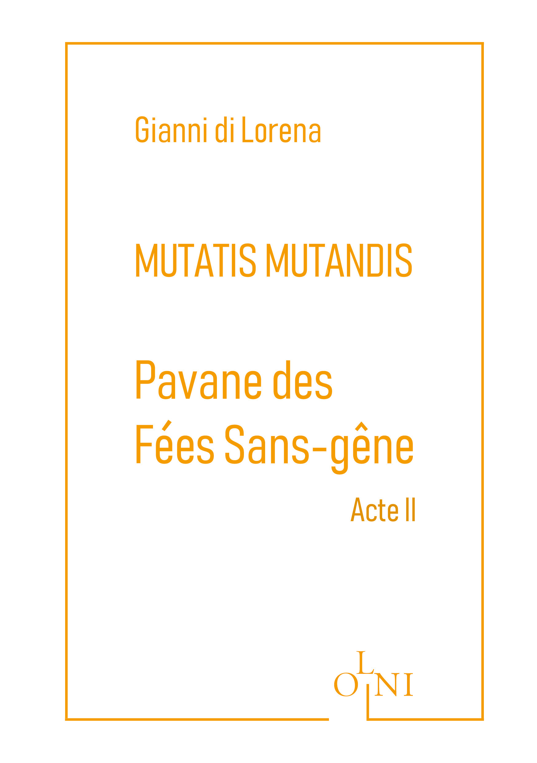 Cycle Mutatis Mutandis - Pavane des Fées Sans-Gêne