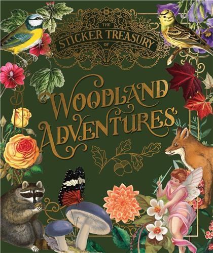 The Sticker Treasury of Woodland Adventures /anglais