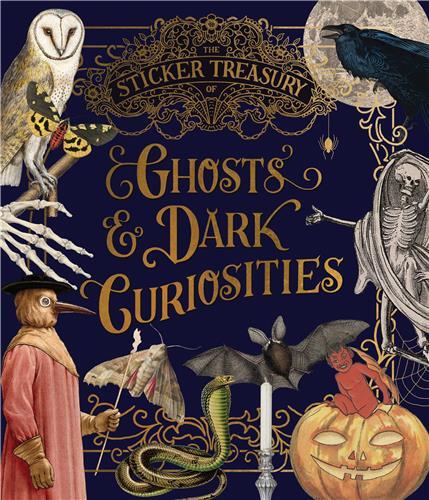 The Sticker Treasury of Ghosts & Dark Curiosities /anglais