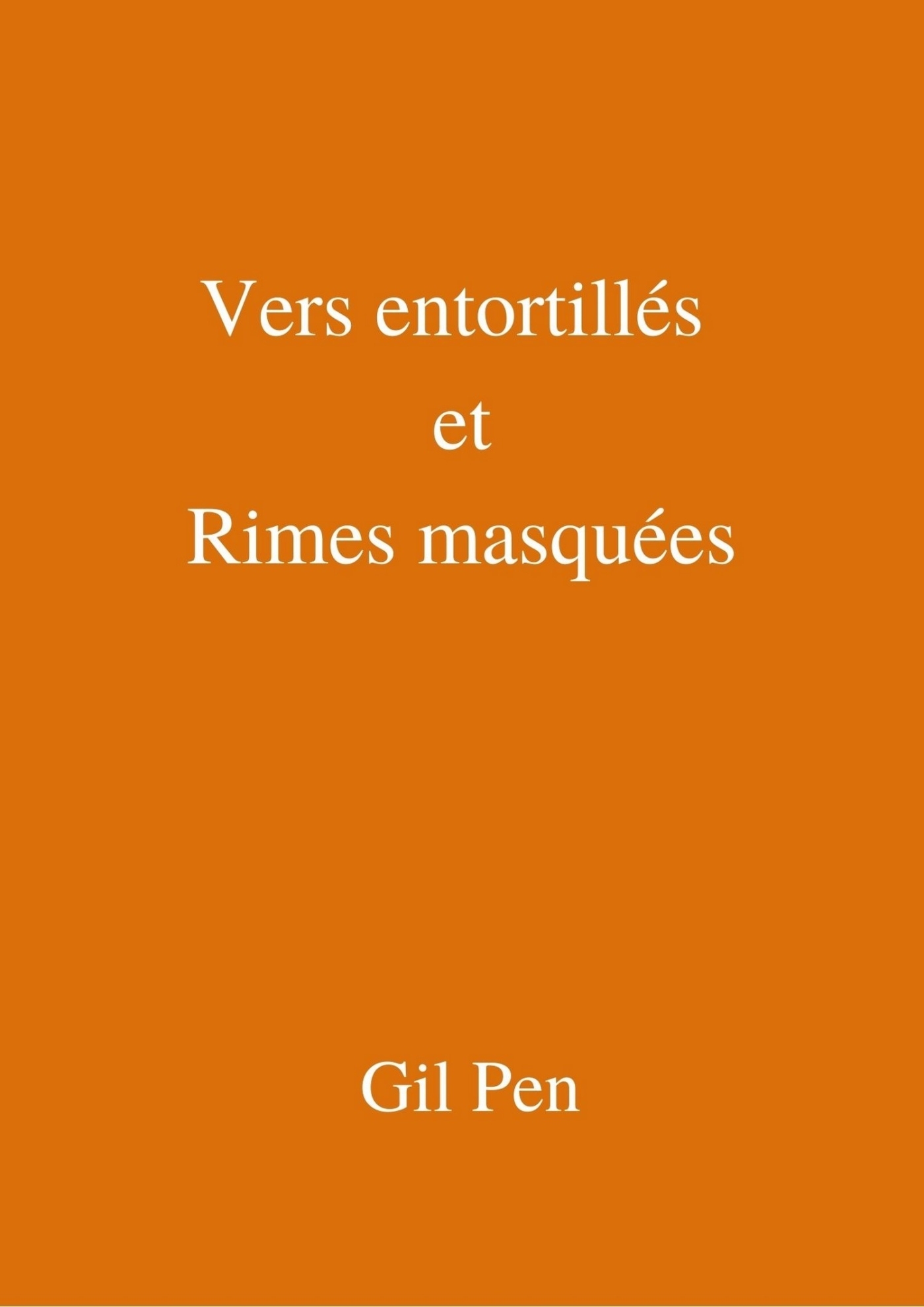 Vers entortillés et Rimes masquées