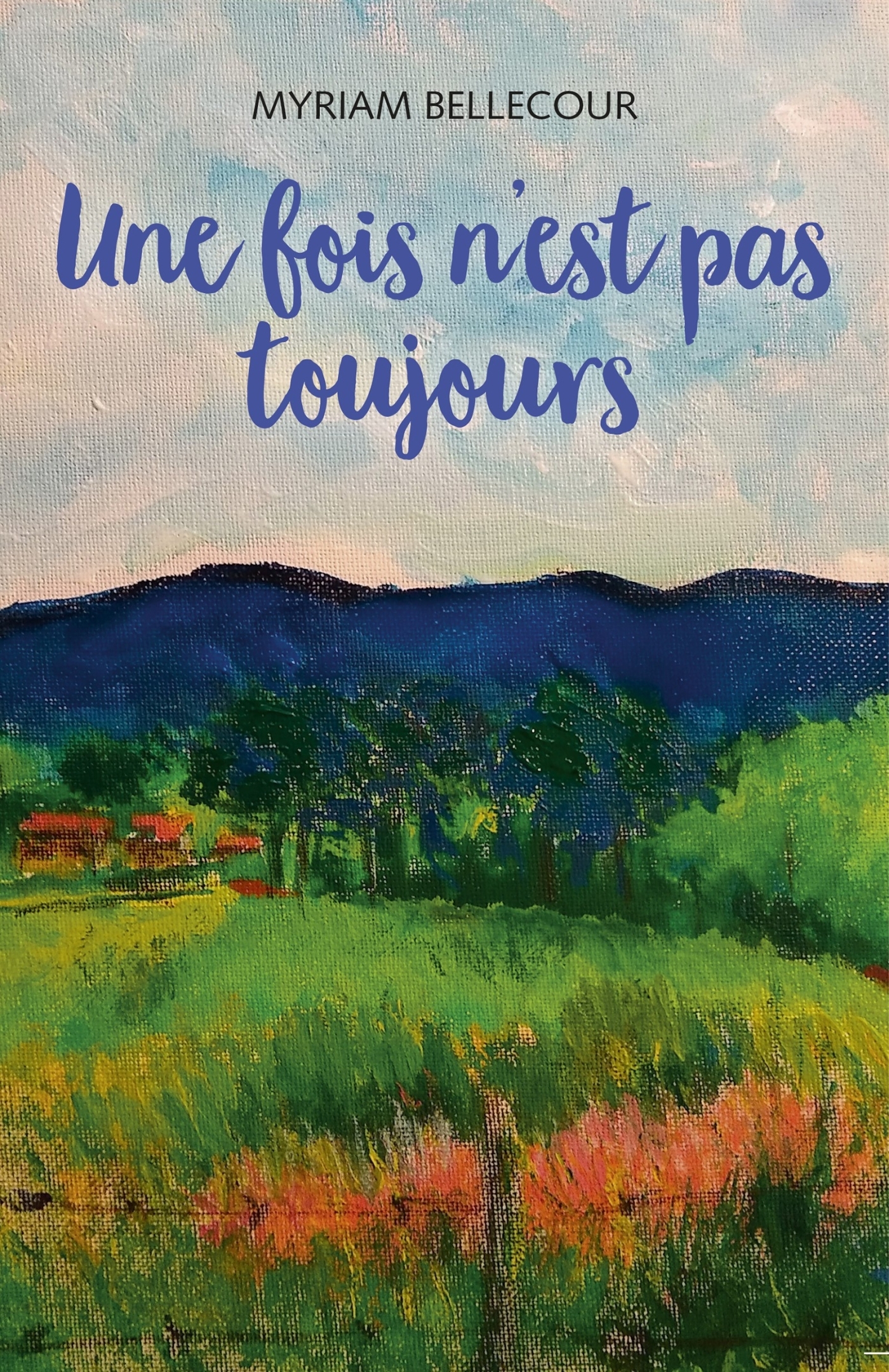 Une fois n'est pas toujours