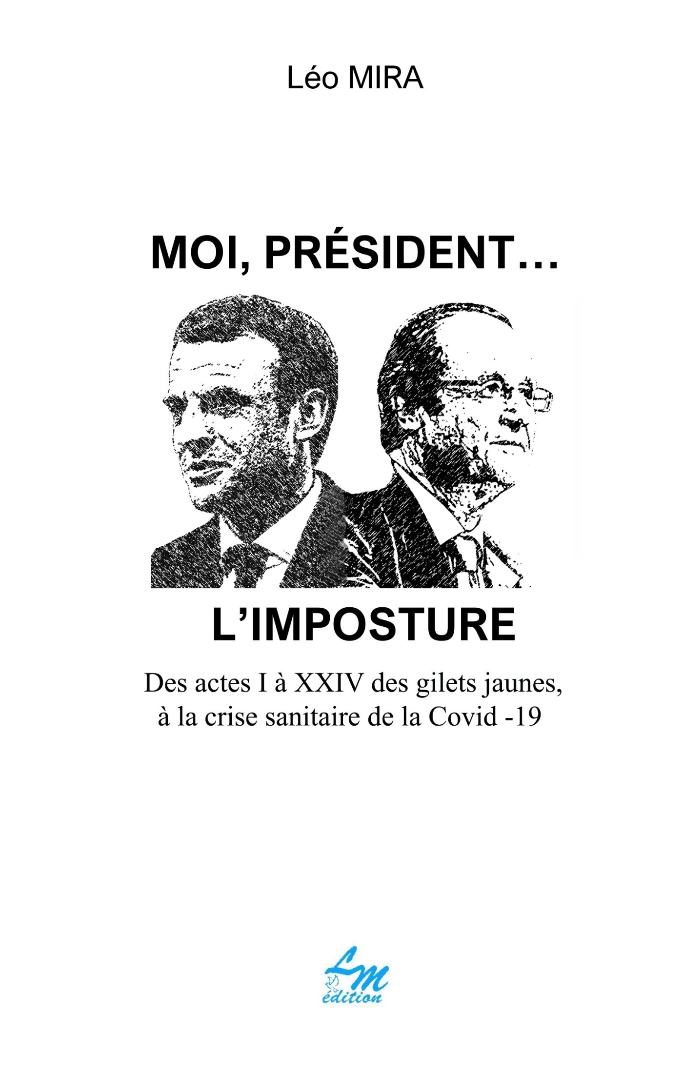 Moi président... L'imposture