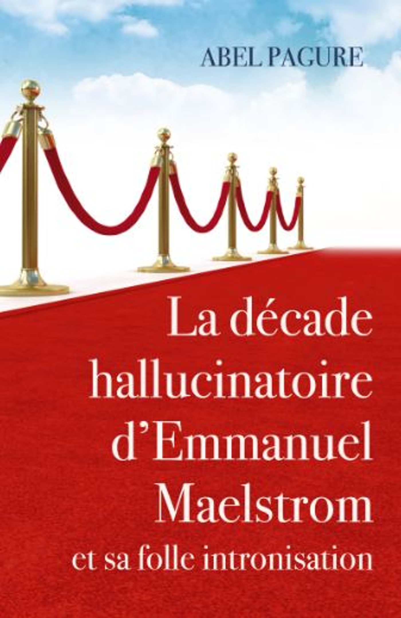 La décade hallucinatoire d'Emmanuel Maelstrom
