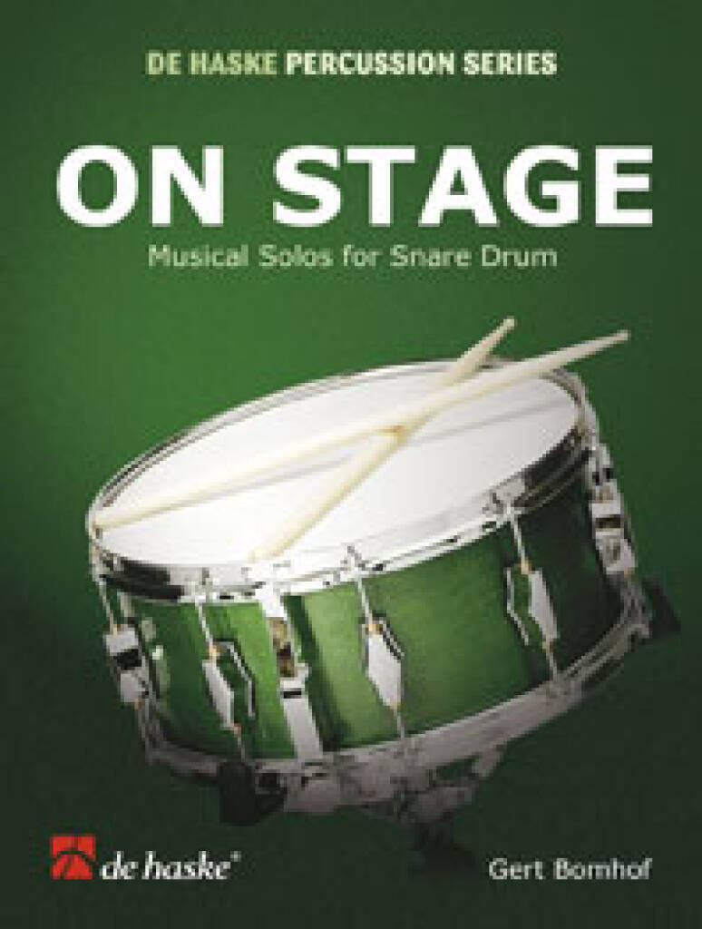 GERT BOMHOF : ON STAGE MUSICAL SOLOS FOR SNARE DRUM - CAISSE CLAIRE