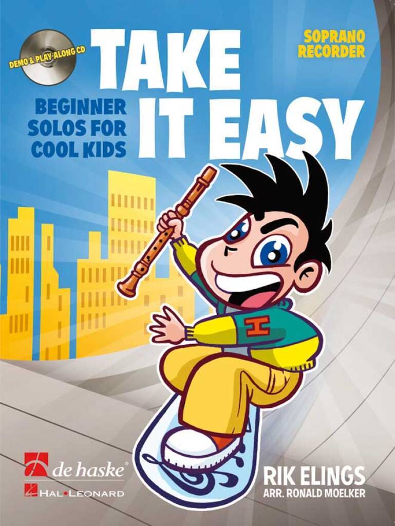 RIK ELINGS : TAKE IT EASY BEGINNER SOLOS FOR COOL KIDS - FLUTE A BEC SOPRANO - RECUEIL AVEC CD