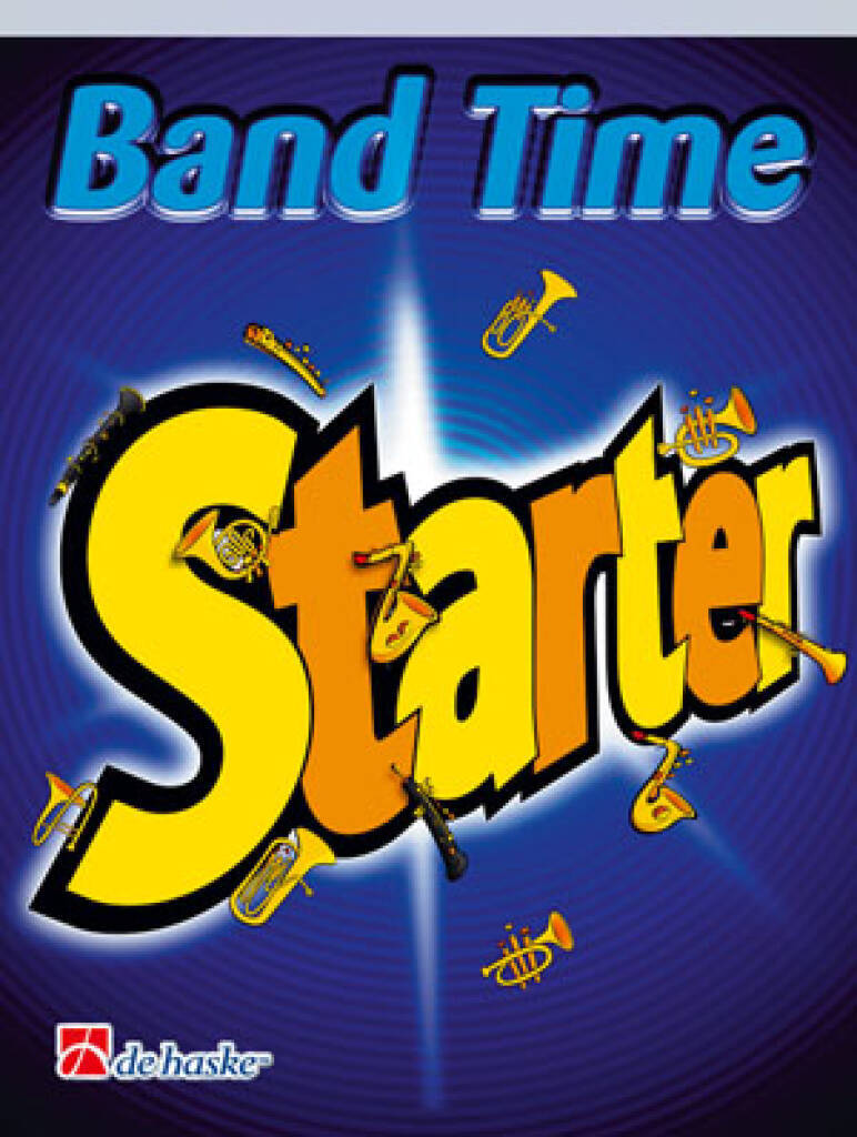 JAN DE HAAN : BAND TIME STARTER ( BB TRUMPET 1 ) - PARTIE TROMPETTE
