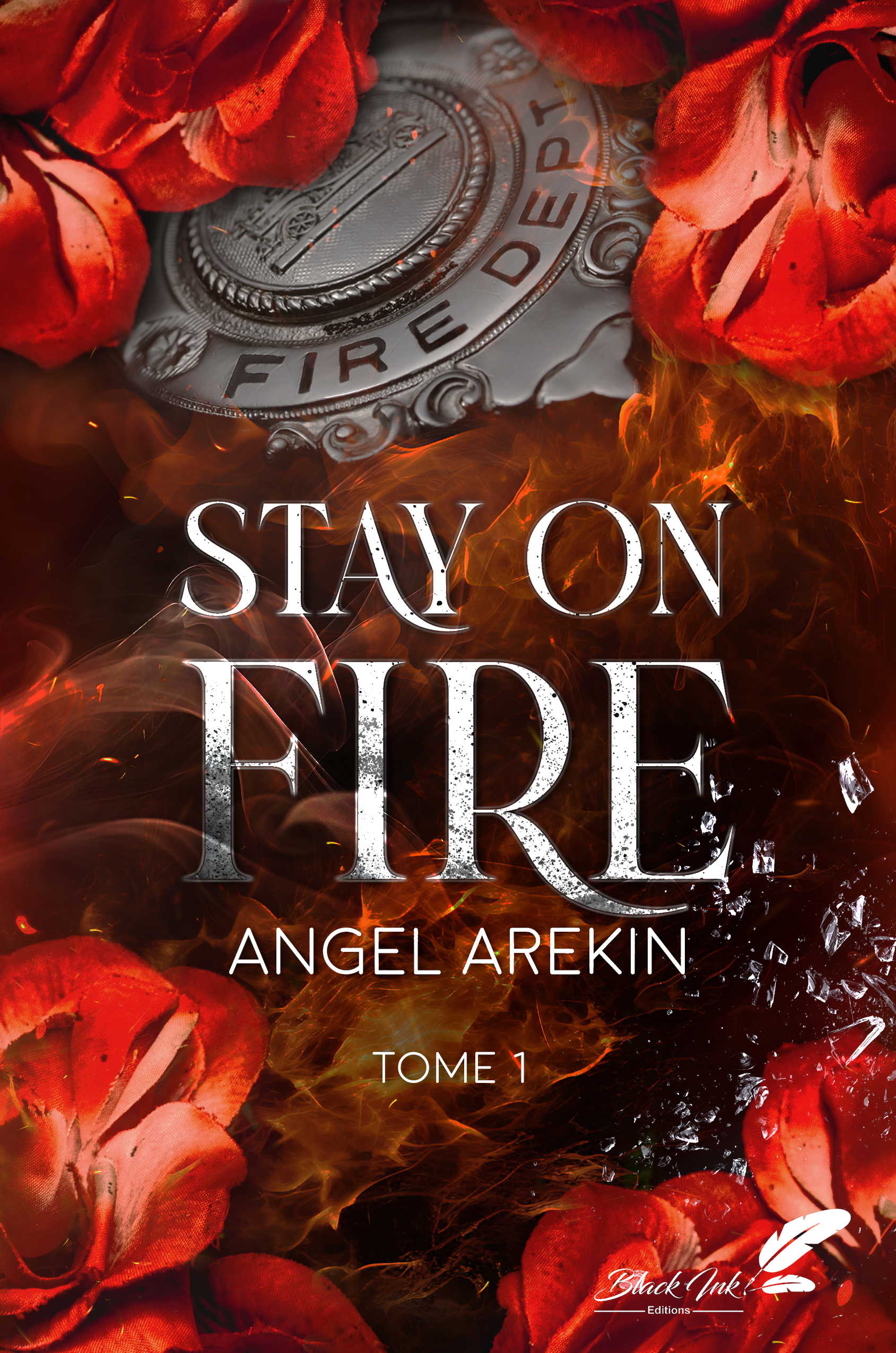 STAY ON FIRE : TOME 1