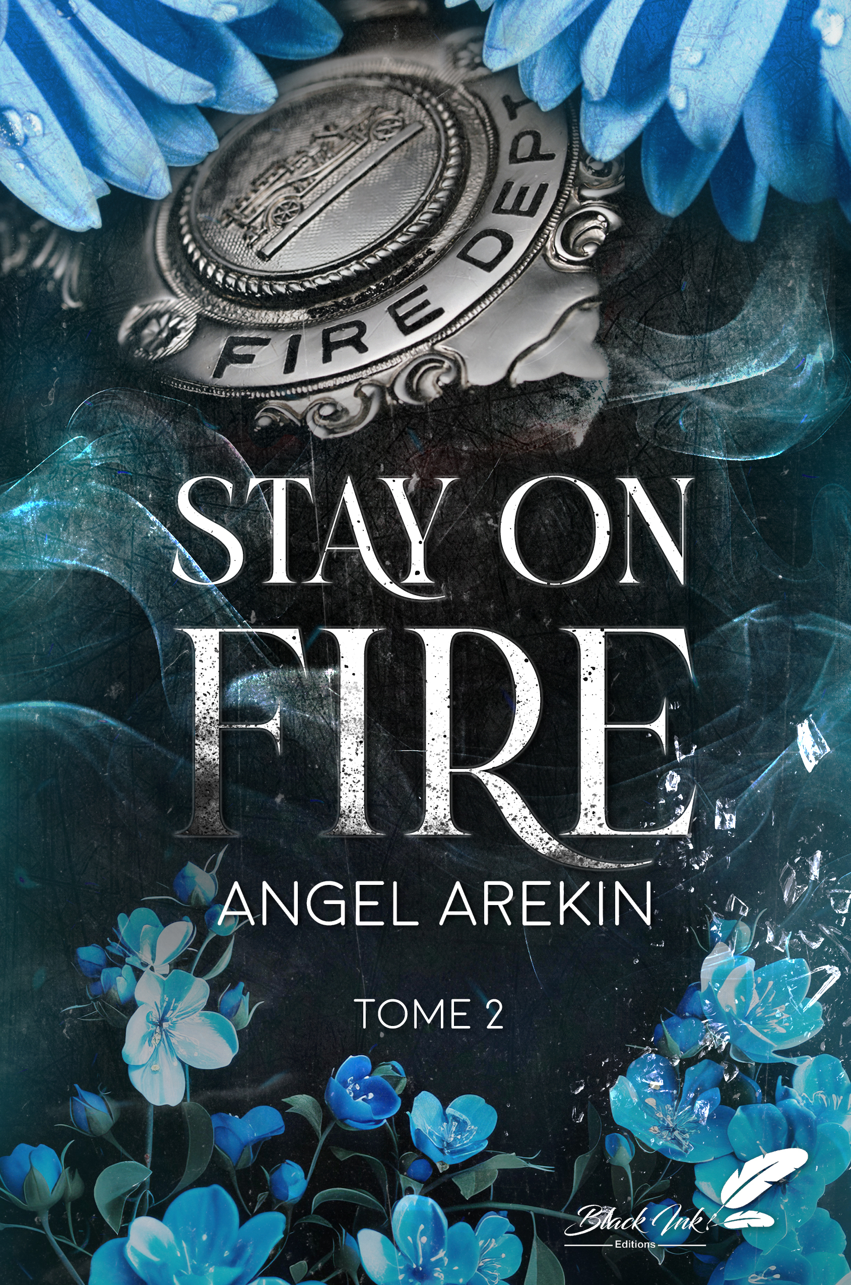 STAY ON FIRE : TOME 2