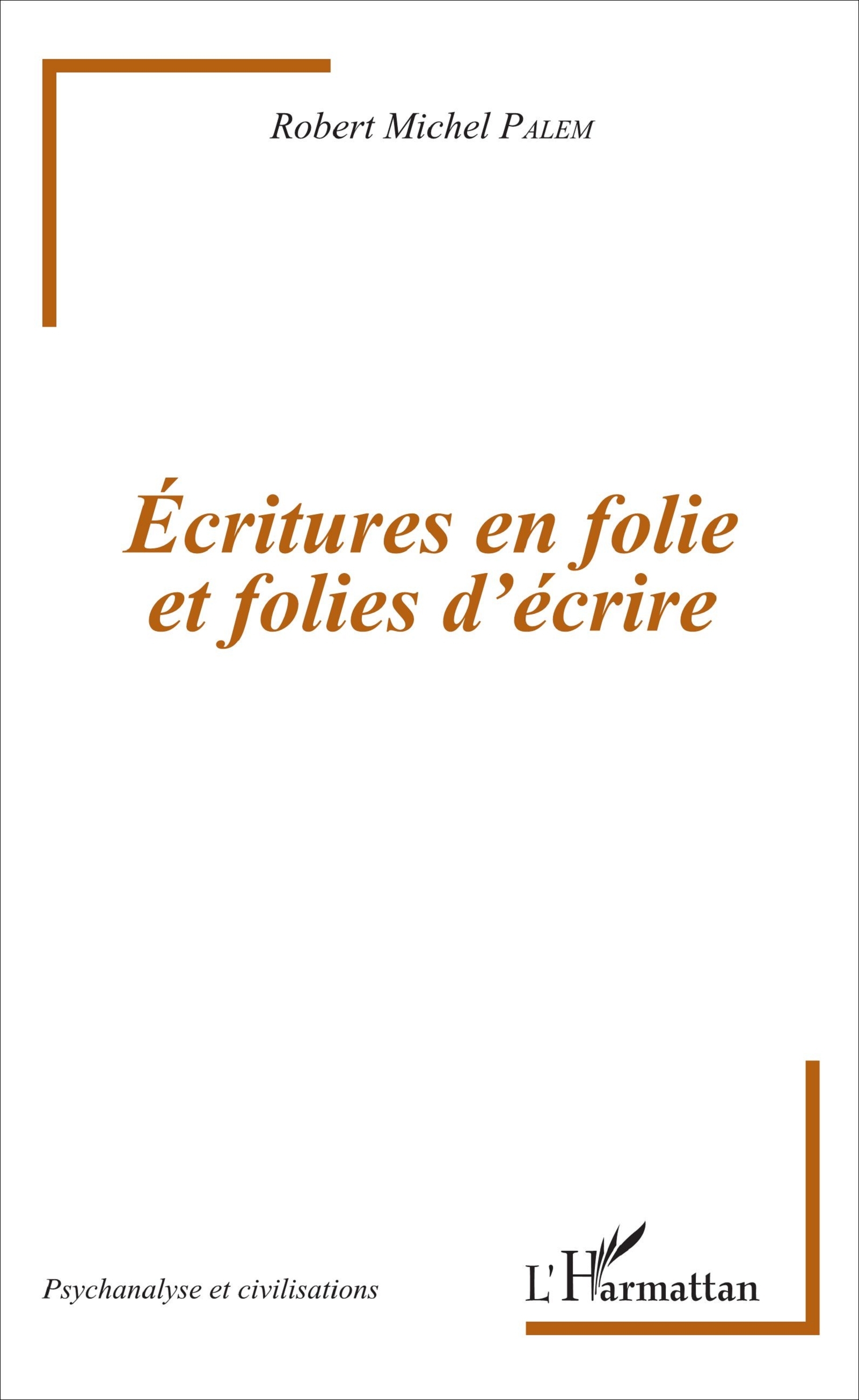 Écritures en folie et folies d'écriture