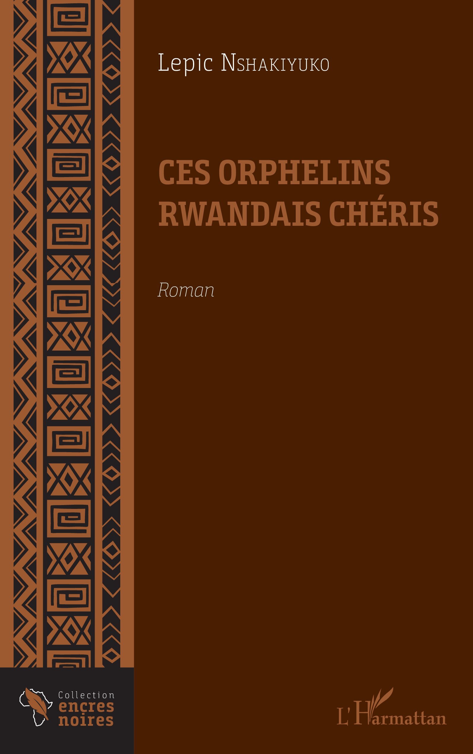 Ces orphelins rwandais chéris. Roman