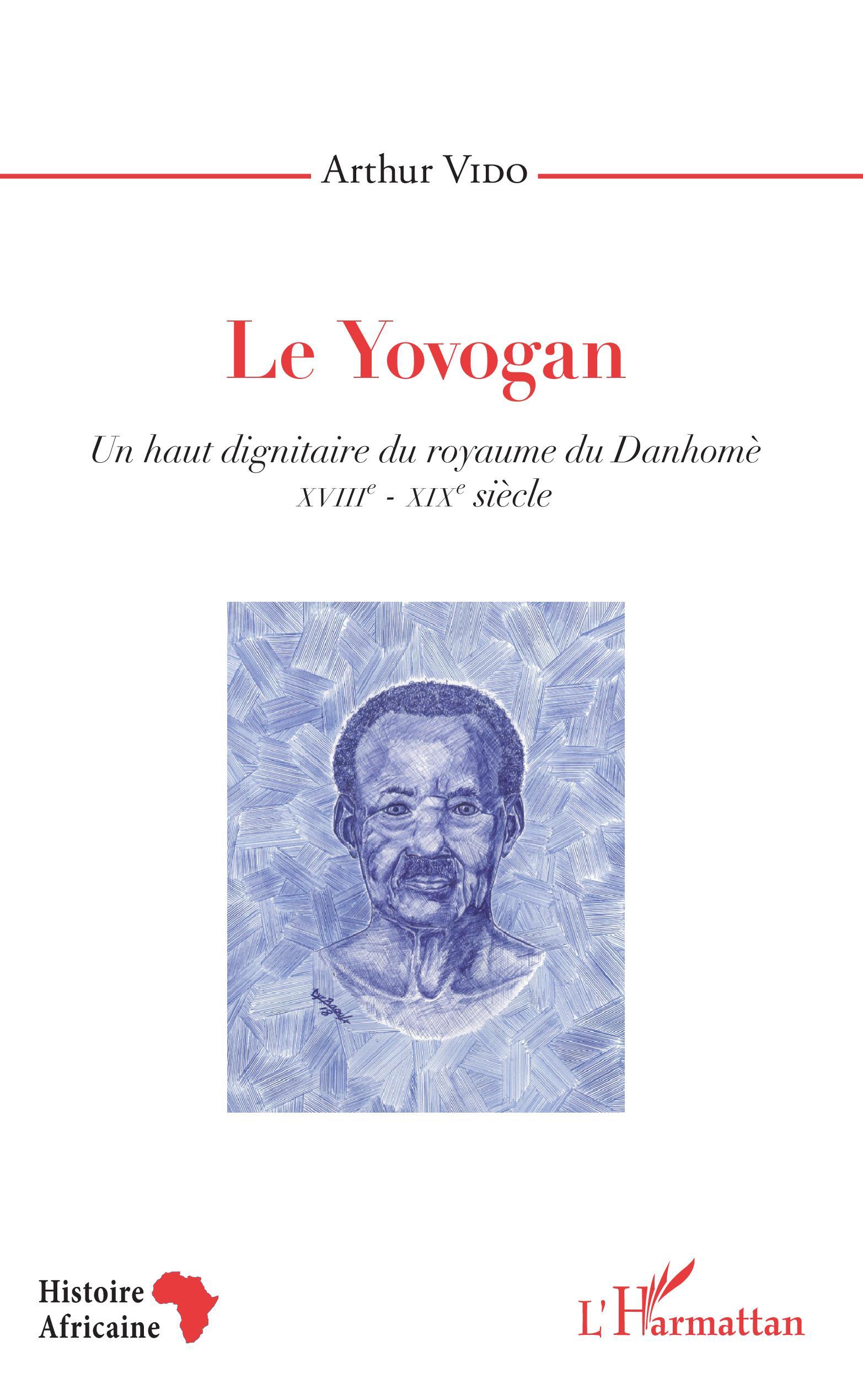 Le Yovogan. Un haut dignitaire du royaume du Danhomè