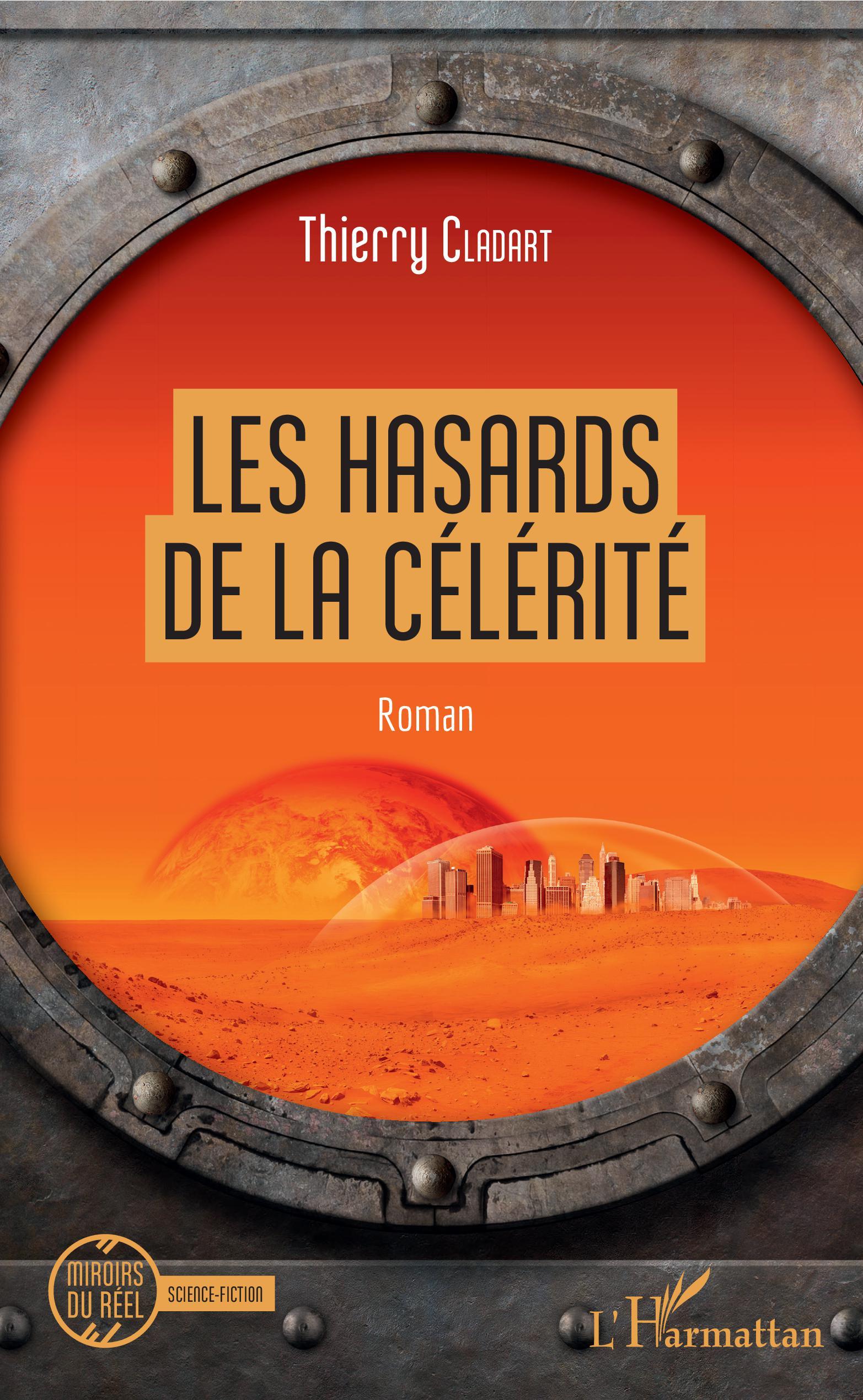 Les hasards de la célérité