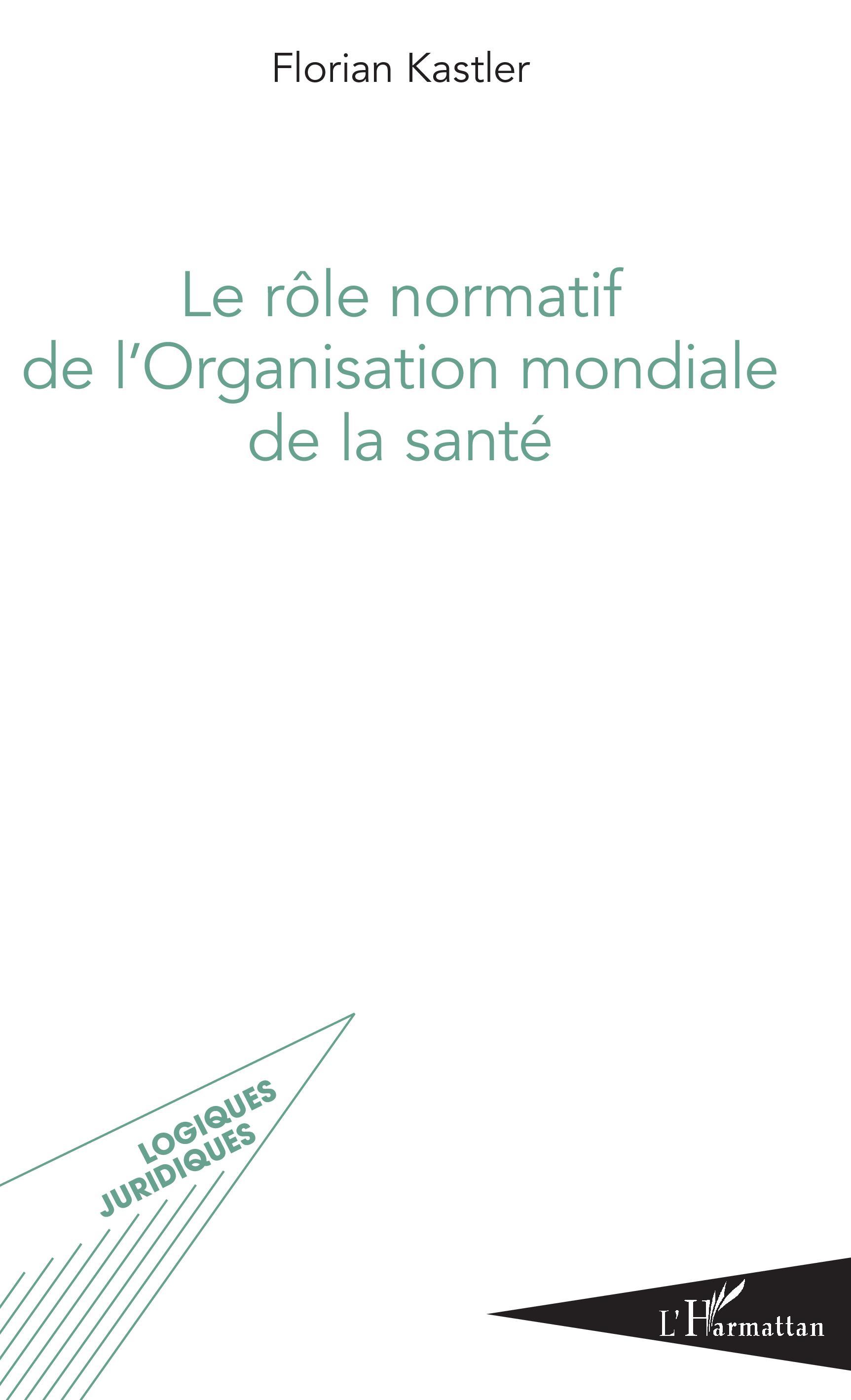 Le rôle normatif de l'Organisation mondiale de la santé