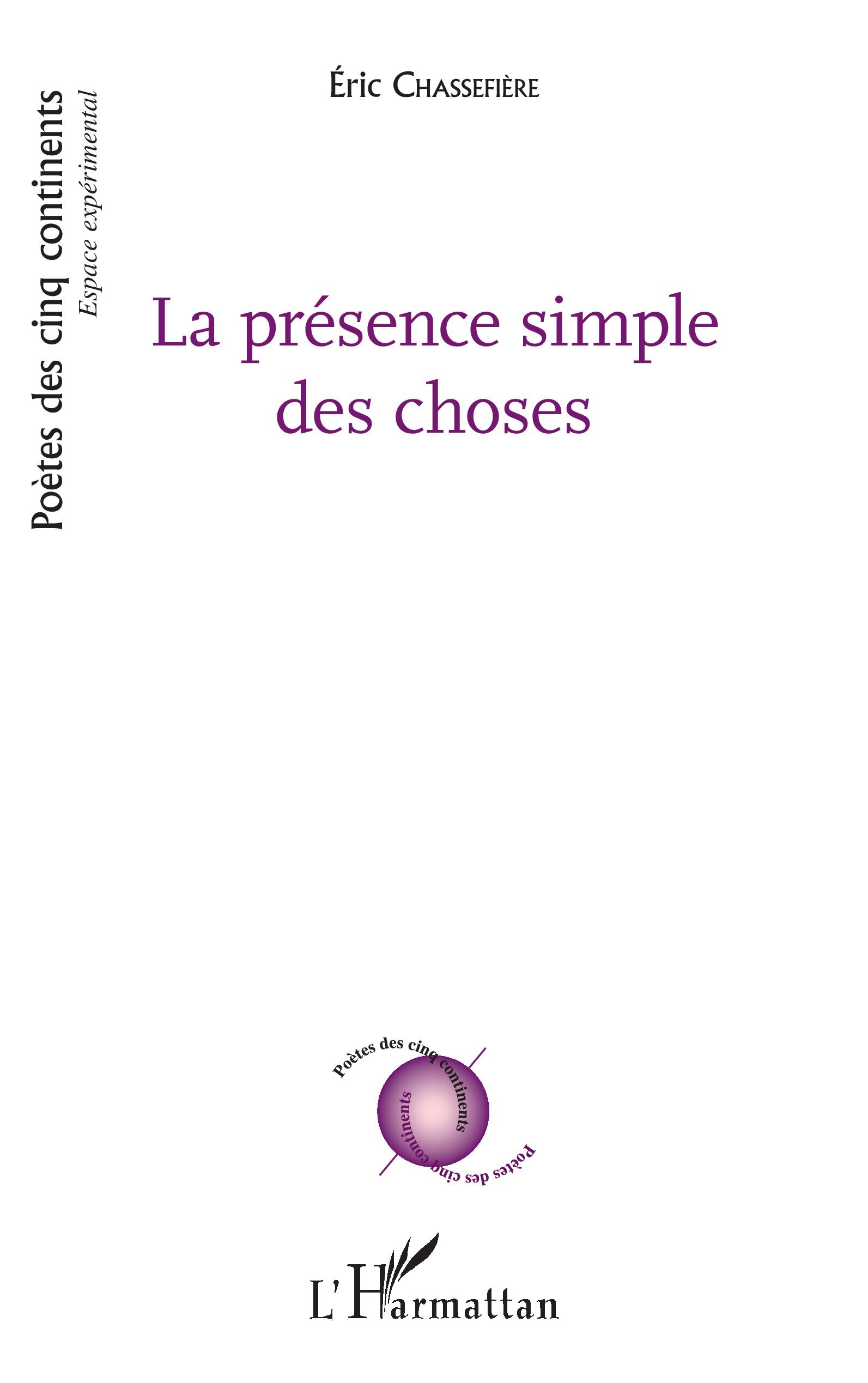 La présence simple des choses