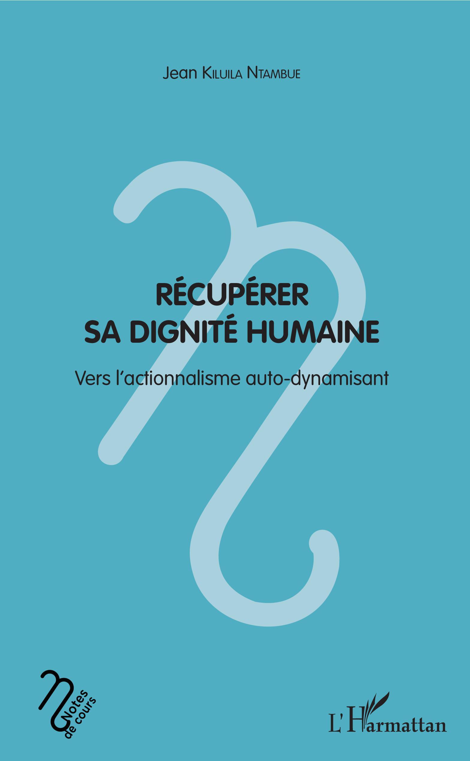 Récupérer sa dignité humaine