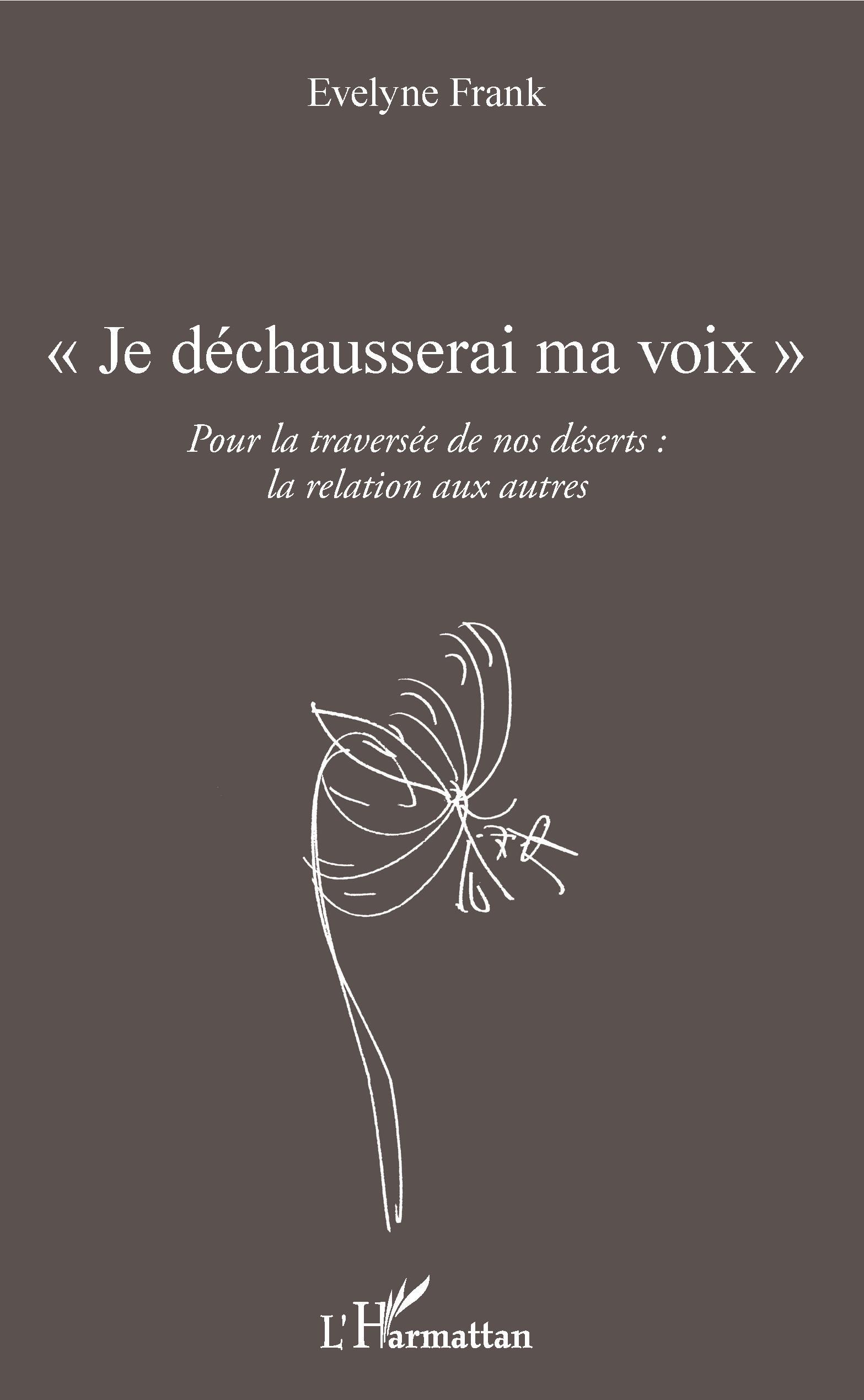 "Je déchausserai ma voix"