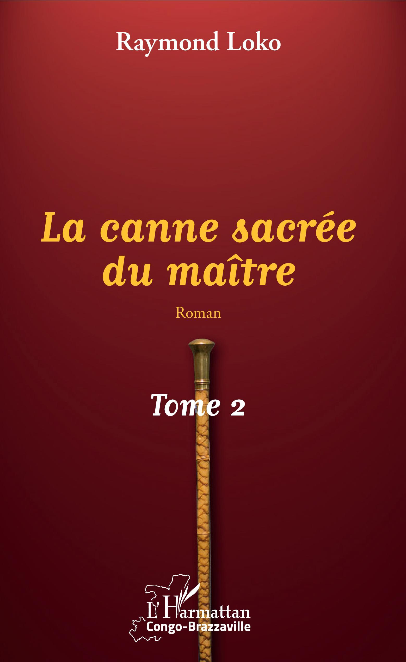 La canne sacrée du maître Tome 2