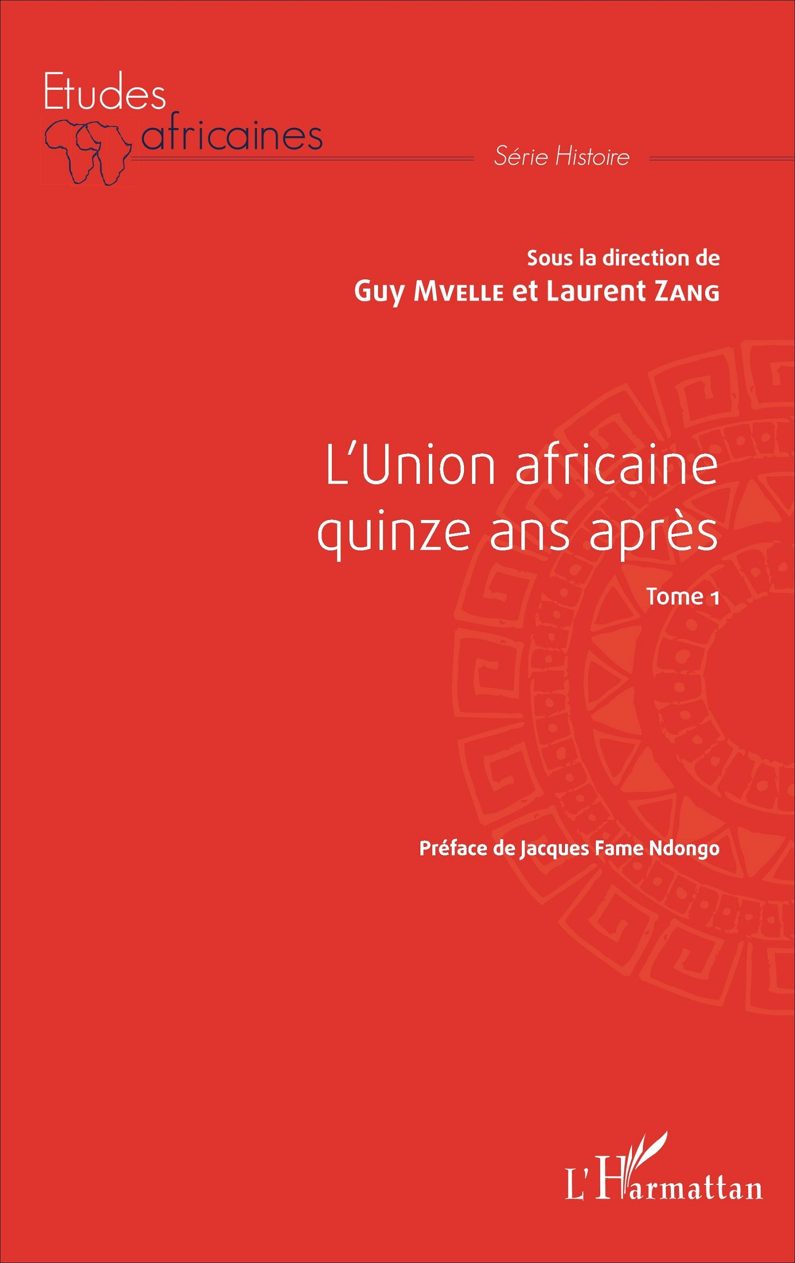 L'Union africaine quinze ans après Tome 1