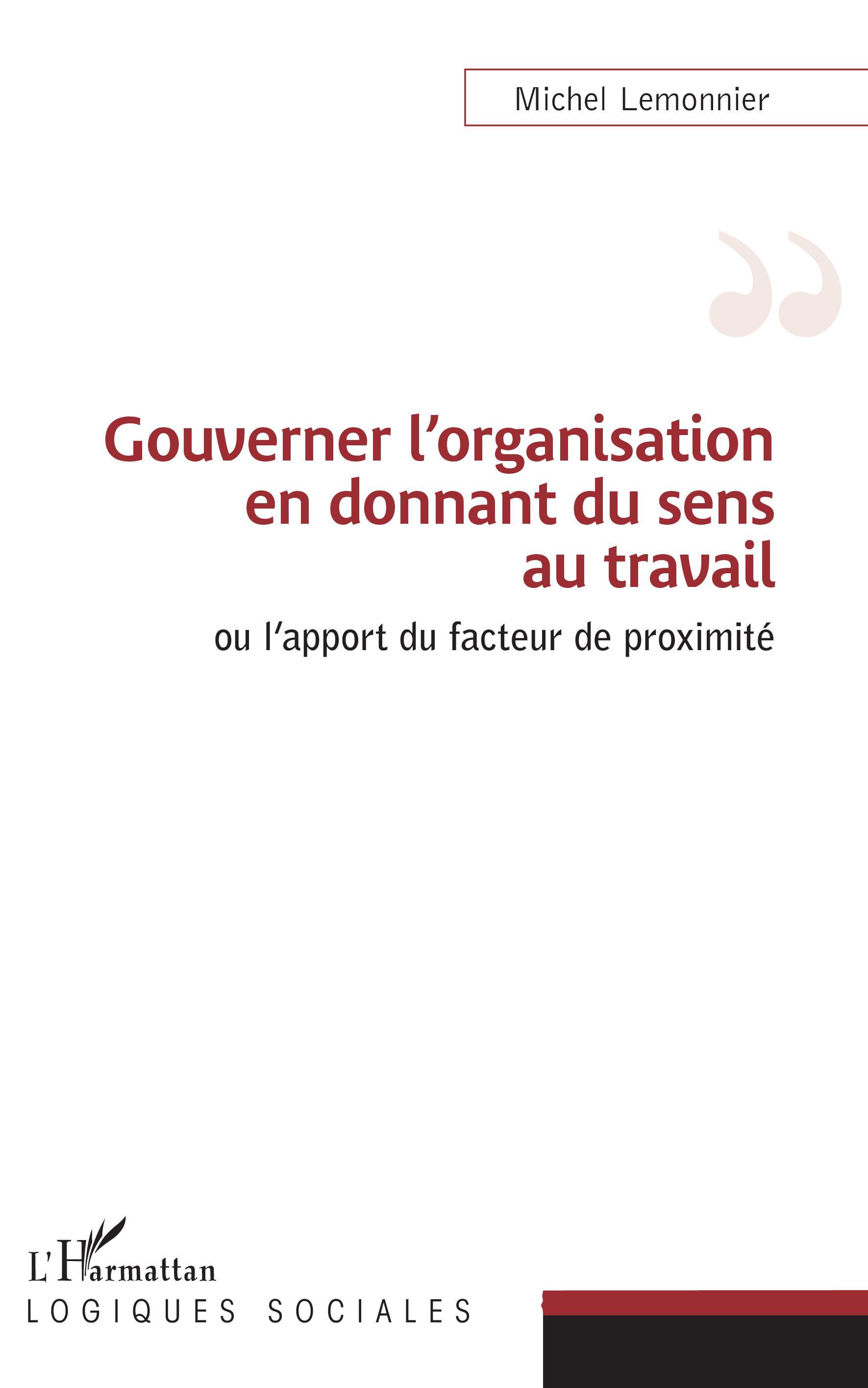 Gouverner l'organisation en donnant du sens au travail