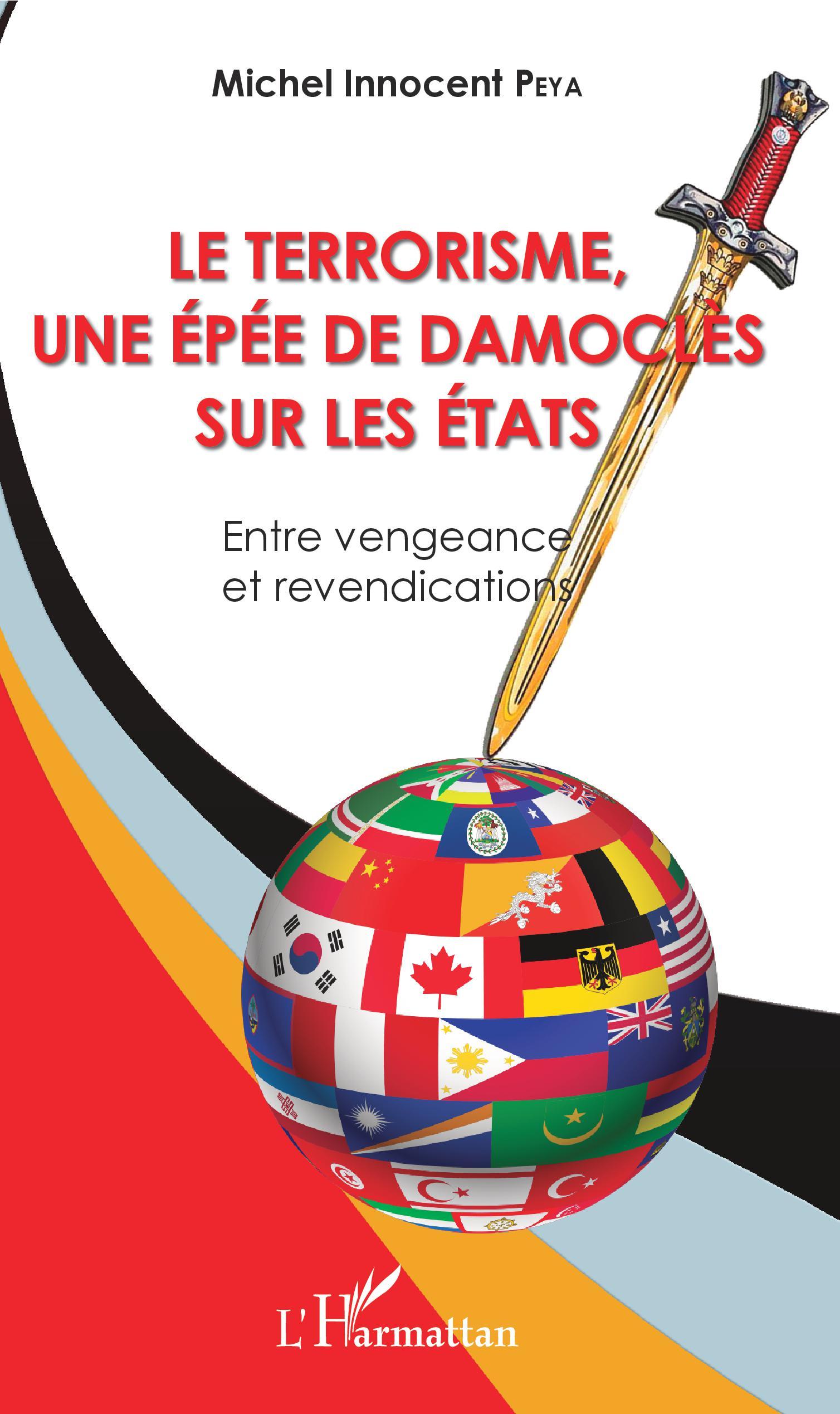 Le terrorisme, une épée de Damoclès sur les Etats